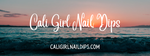 Cali Girl Nail Dips